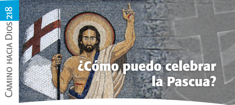 CHD 218 Abr2012 Cómo puedo celebrar la Pascua ENCABEZADO